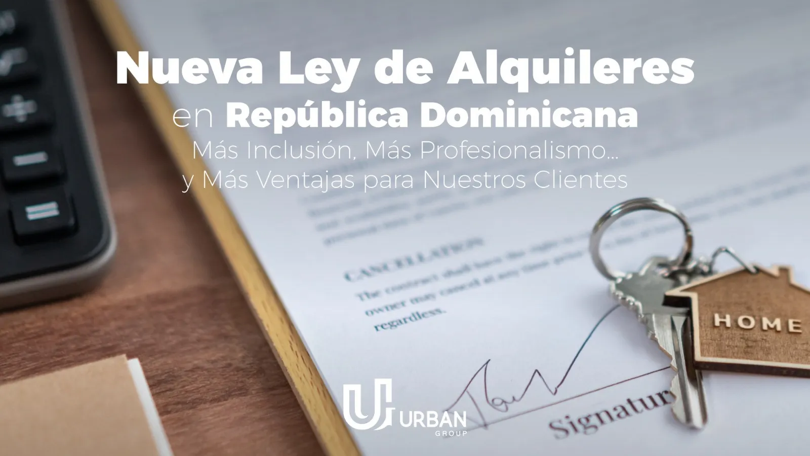 The New Rental Law in the Dominican Republic: More Inclusion, More Professionalism… and More Advantages for Our Clients